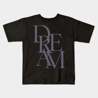 Dream Kids T-Shirt